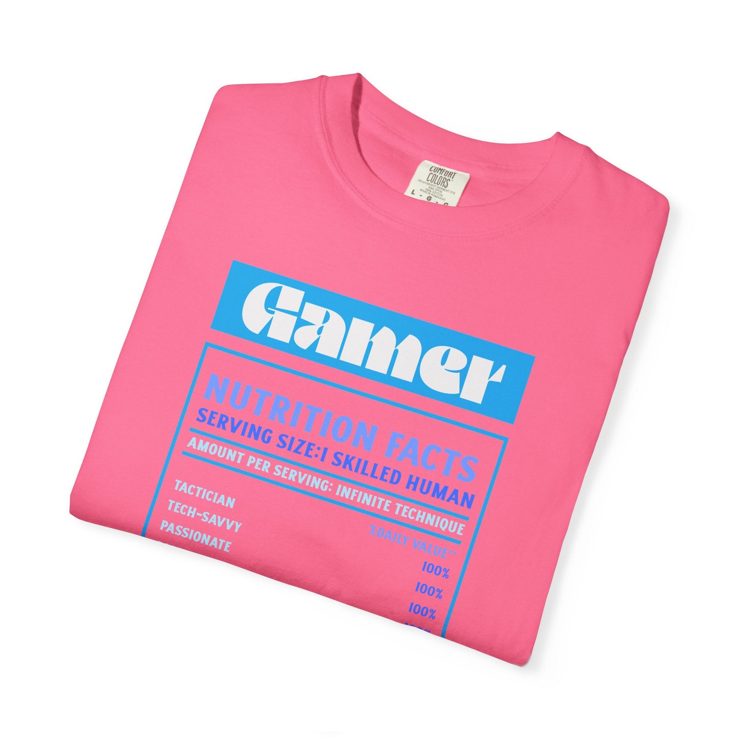 Gamer Nutrition Facts T-Shirt - Unisex Garment-Dyed Tee