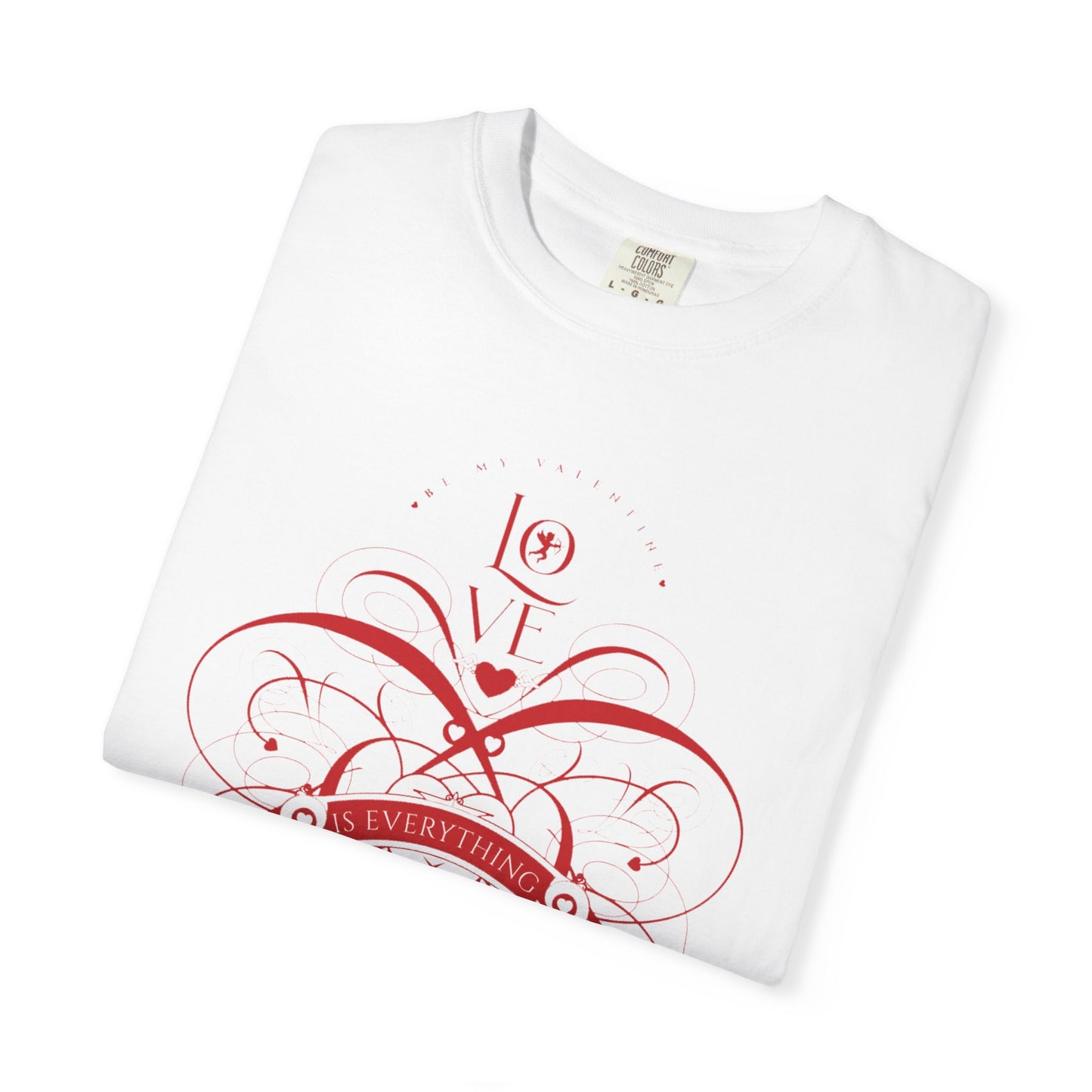 Women Love Vibes T-Shirt - 'Love is Everything' - Valentine's Day