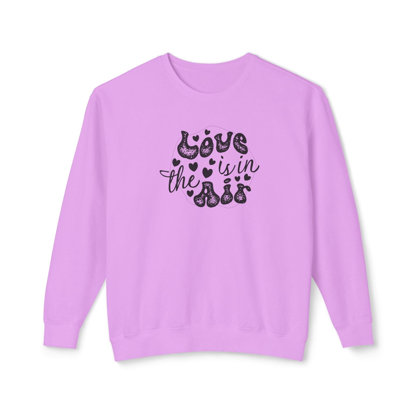 Women Sweatshirt Love Is In The Air - Perfect for Valentine's Day Outfit