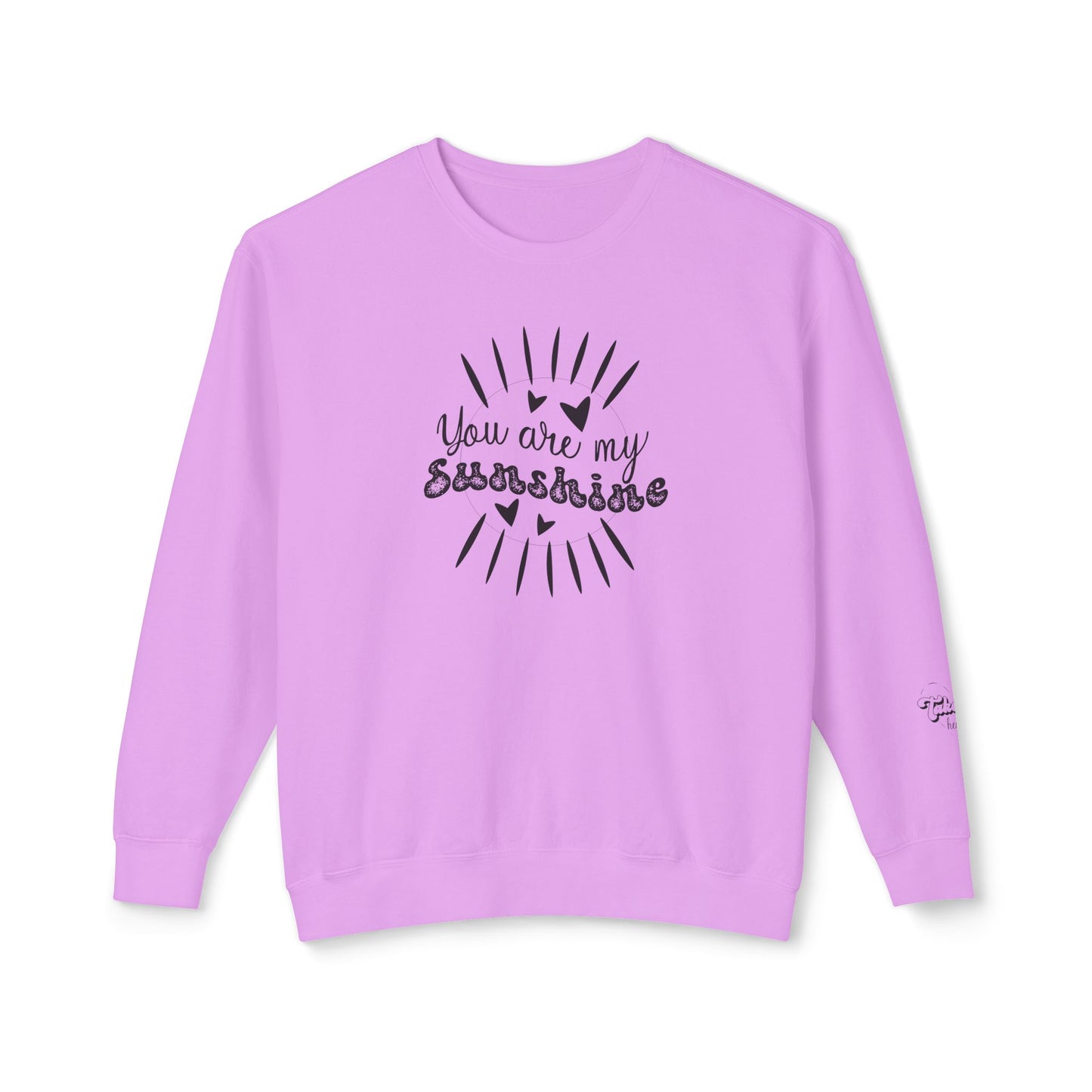 Women Sweatshirt You Are My Sunshine - Perfect for Valentine's Day Outfit