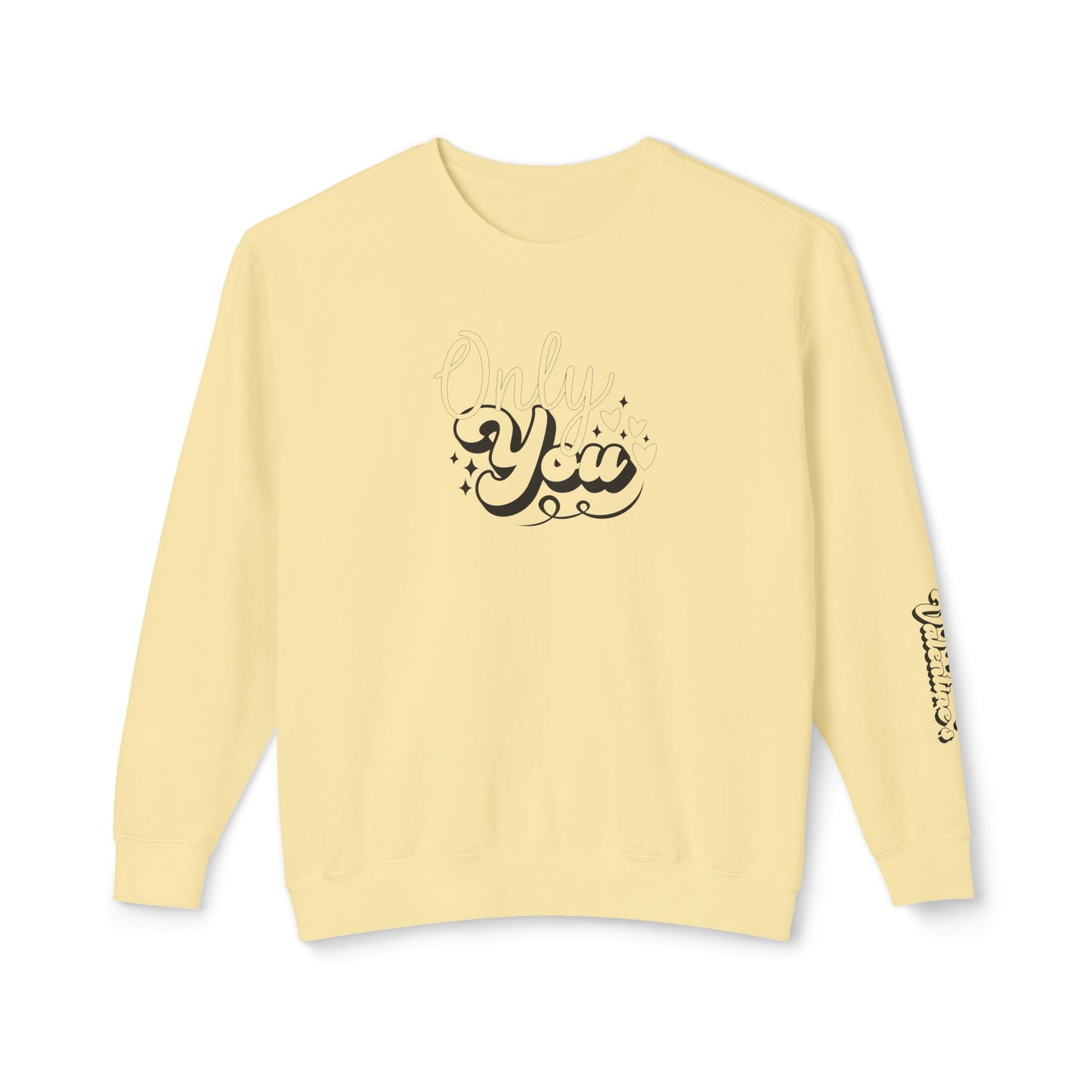 Women Sweatshirt Only You - Perfect for Valentine's Day Outfit