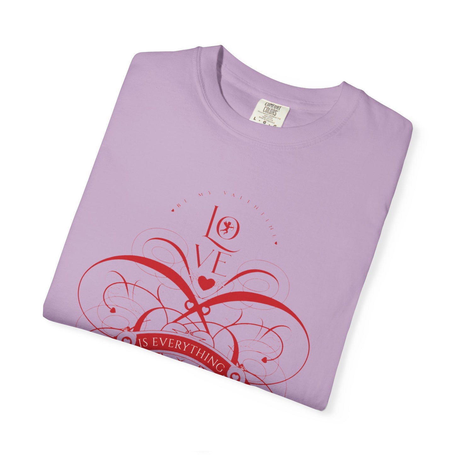 Women Love Vibes T-Shirt - 'Love is Everything' - Valentine's Day