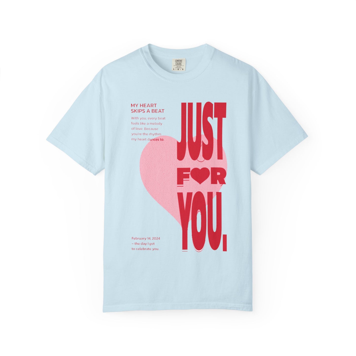 Women Garment-Dyed T-Shirt - 'Just For You' - Valentine's Day