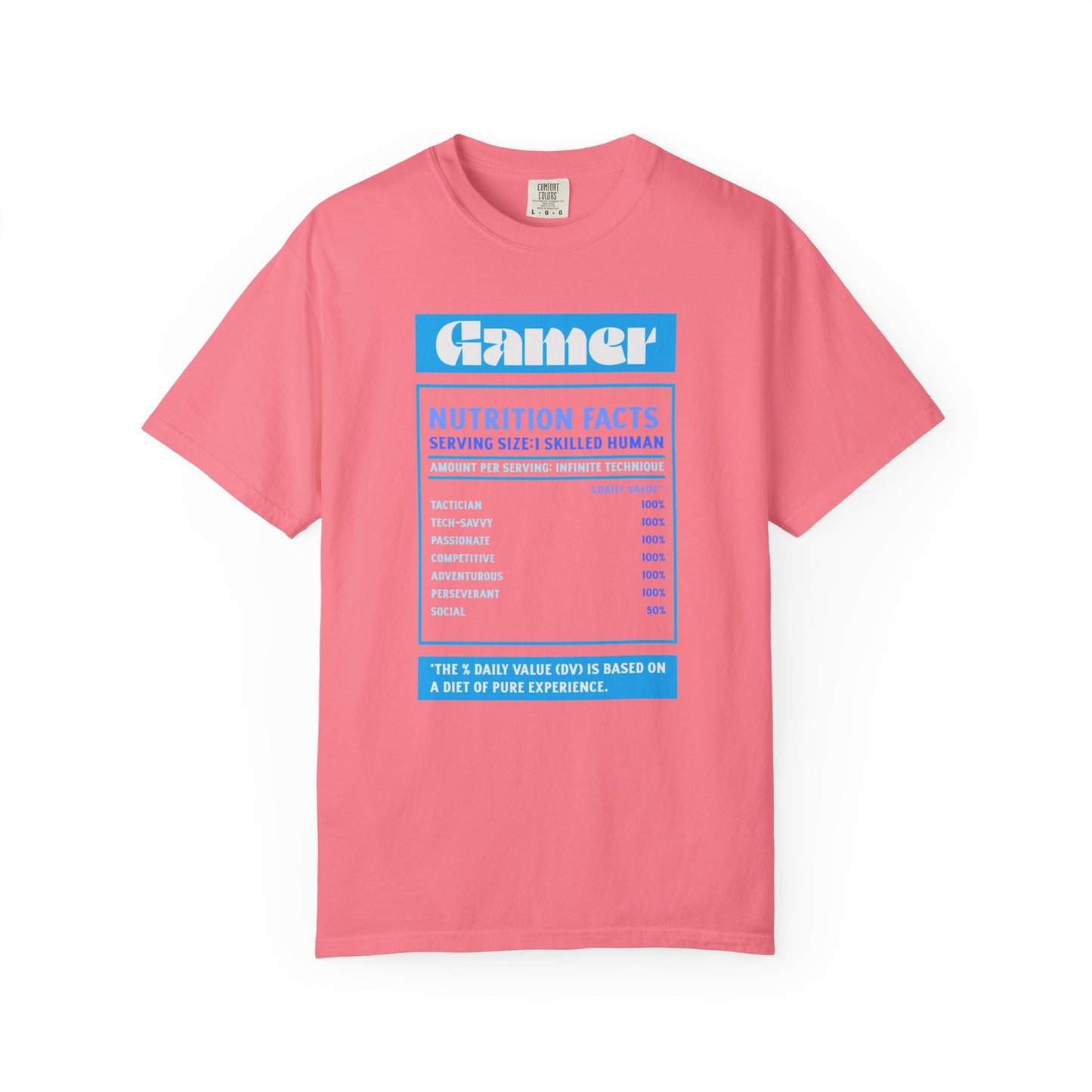 Gamer Nutrition Facts T-Shirt - Unisex Garment-Dyed Tee