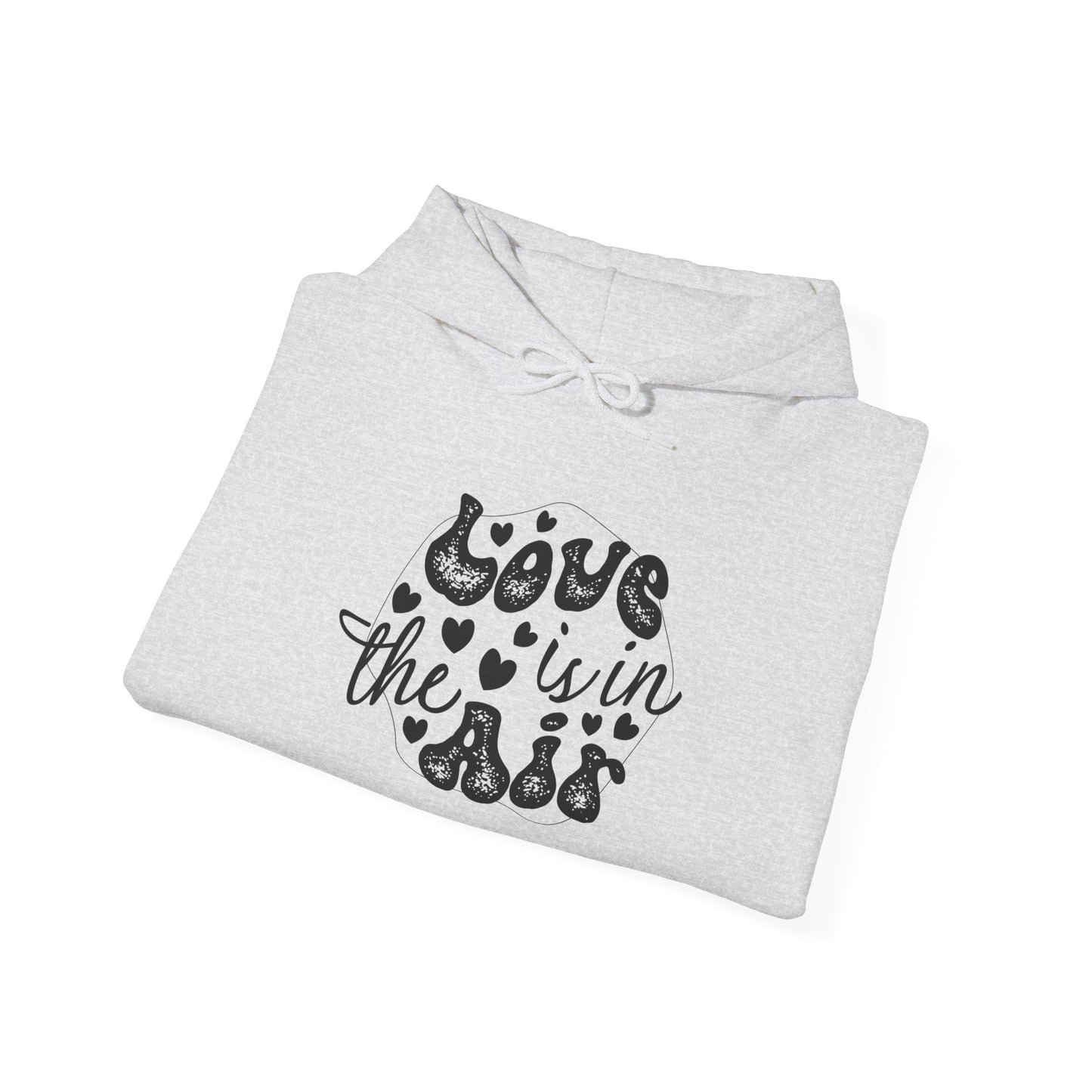 Unisex Love is in the Air Hoodie - Cozy Moments, Valentine's Day, Gift for Loves