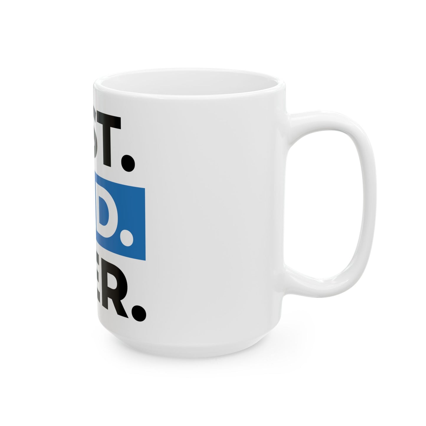 Best Dad Ever Ceramic Mug