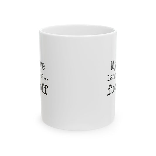 Funny Ceramic Mug – 11oz Coffee Cup for Sarcastic Humor Lovers