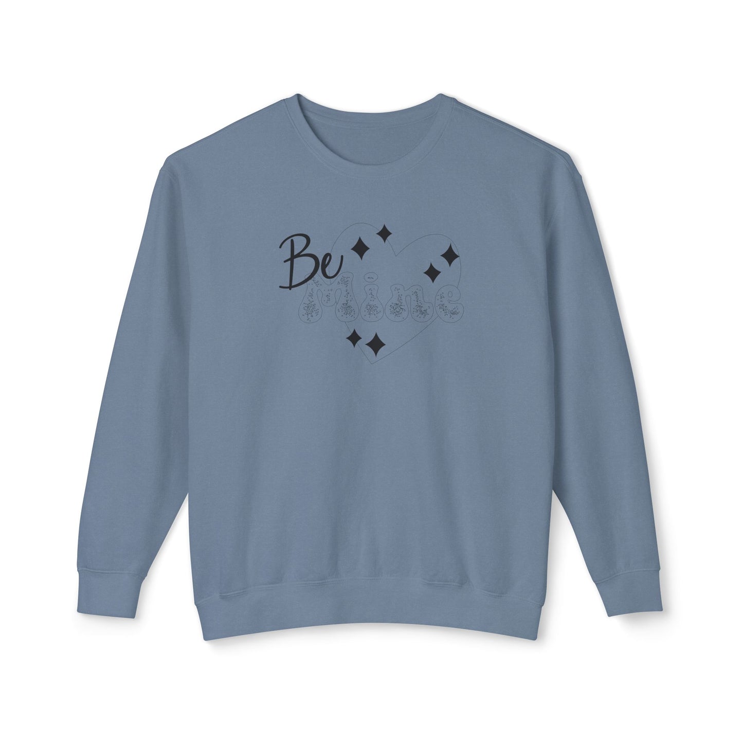 Women Sweatshirt Be Mine - Perfect for Valentine's Day Outfit