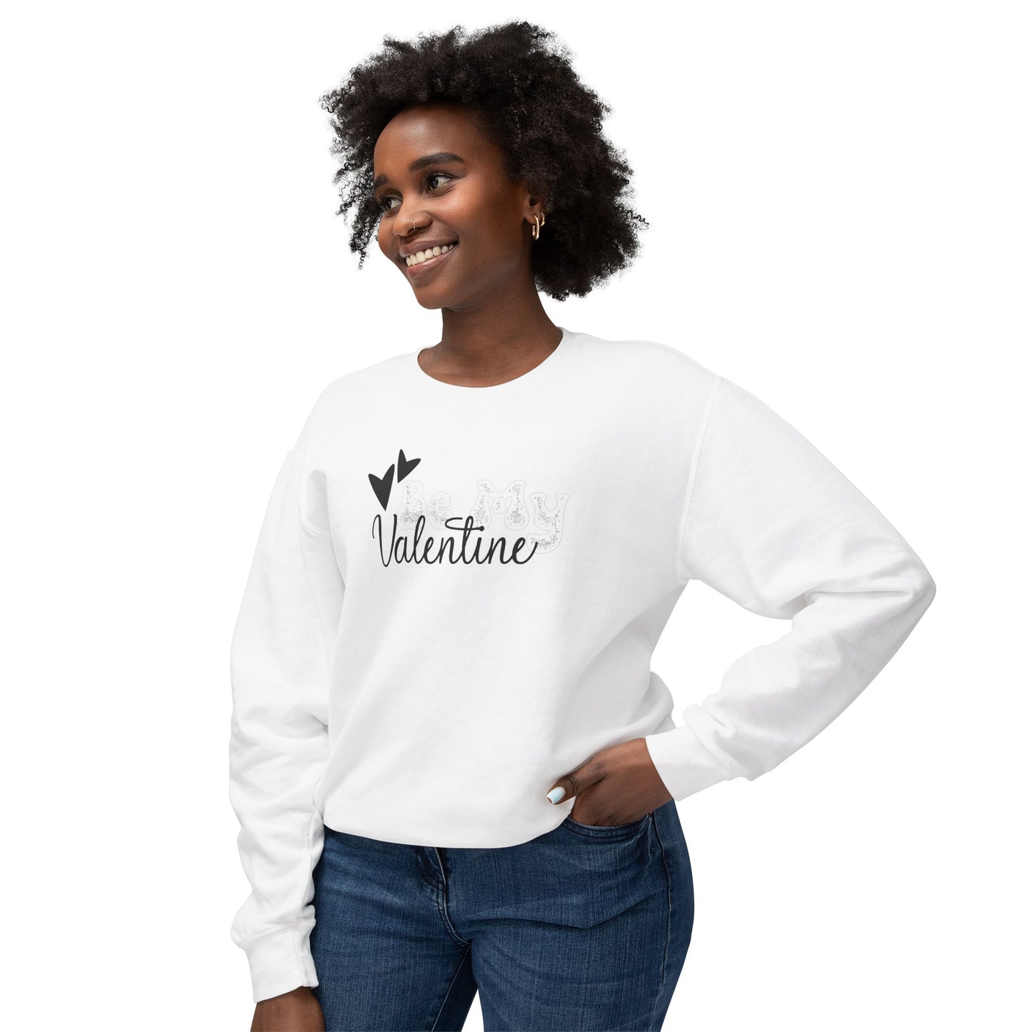 Women Sweatshirt Be My Valentine - Perfect for Valentine's Day Outfit