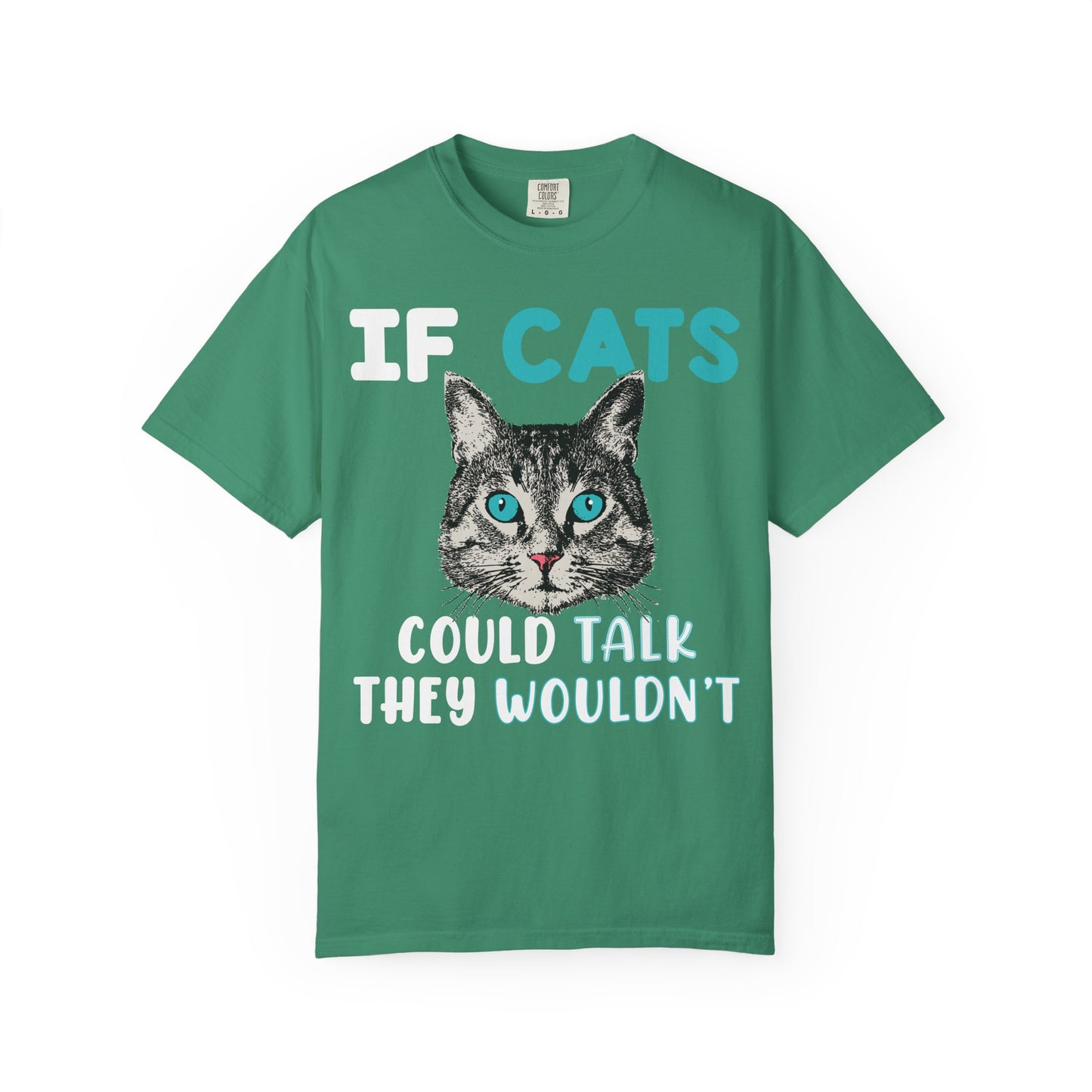 Women T-Shirt Funny Cat 'If Cats Could Talk They Wouldn't'