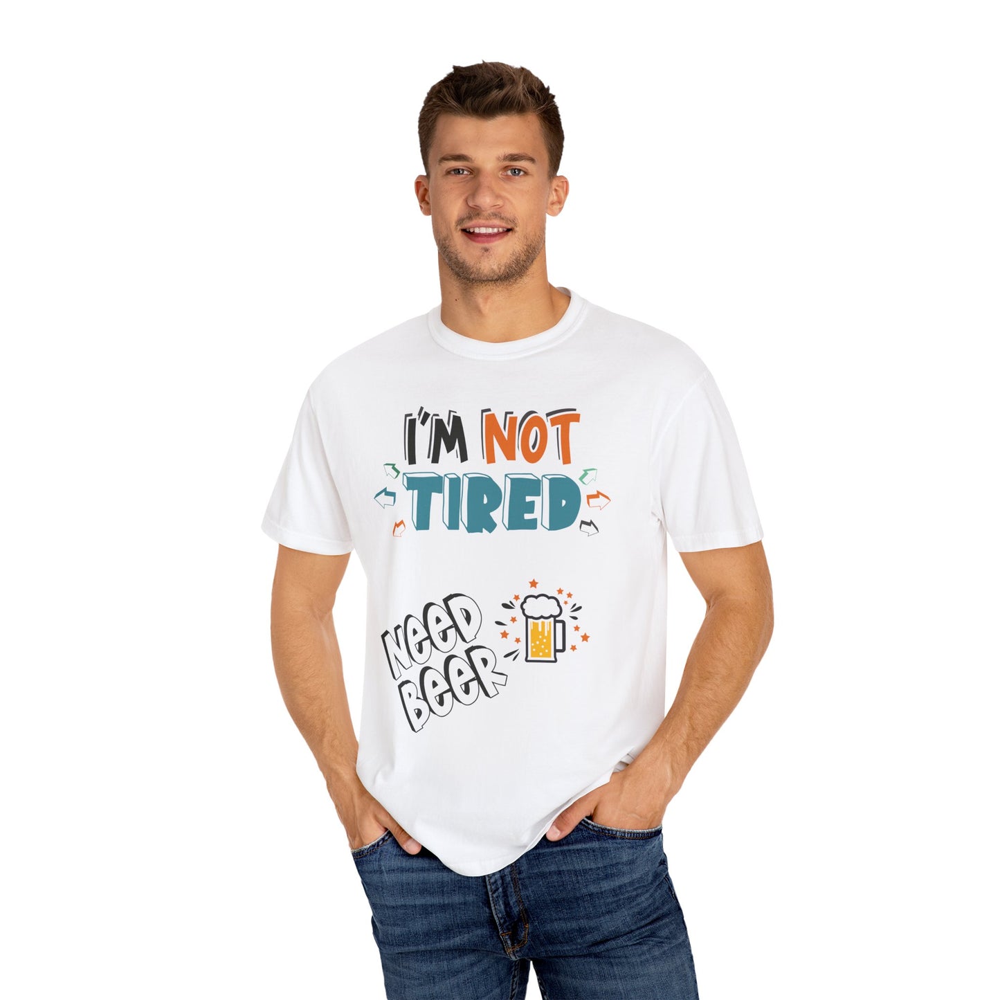 Funny Men's T-Shirt 'I'm Not Tired, Need Beer Pint' - Unisex Garment-Dyed