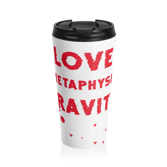 Love Is All You Need Travel Mug