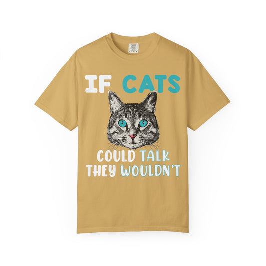 Women T-Shirt Funny Cat 'If Cats Could Talk They Wouldn't'