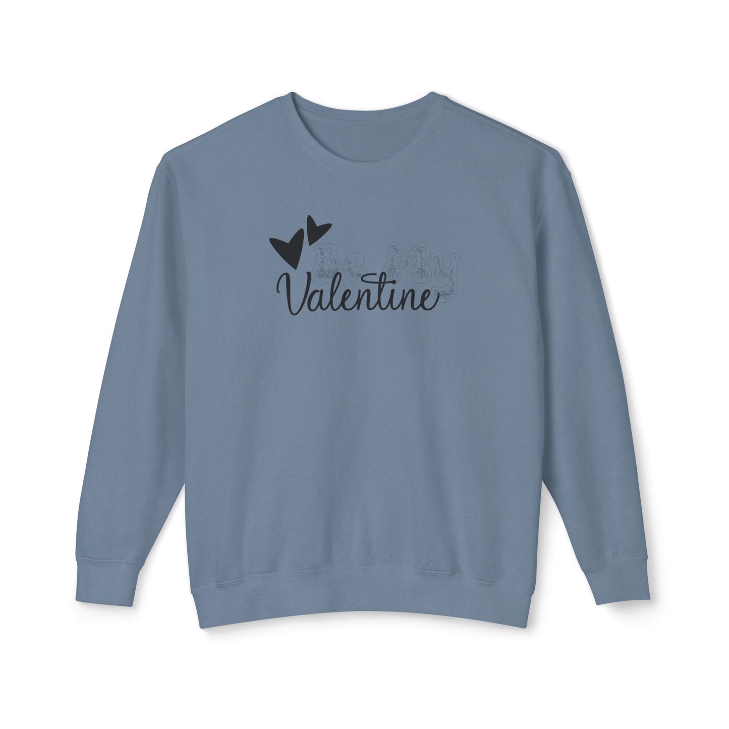 Women Sweatshirt Be My Valentine - Perfect for Valentine's Day Outfit