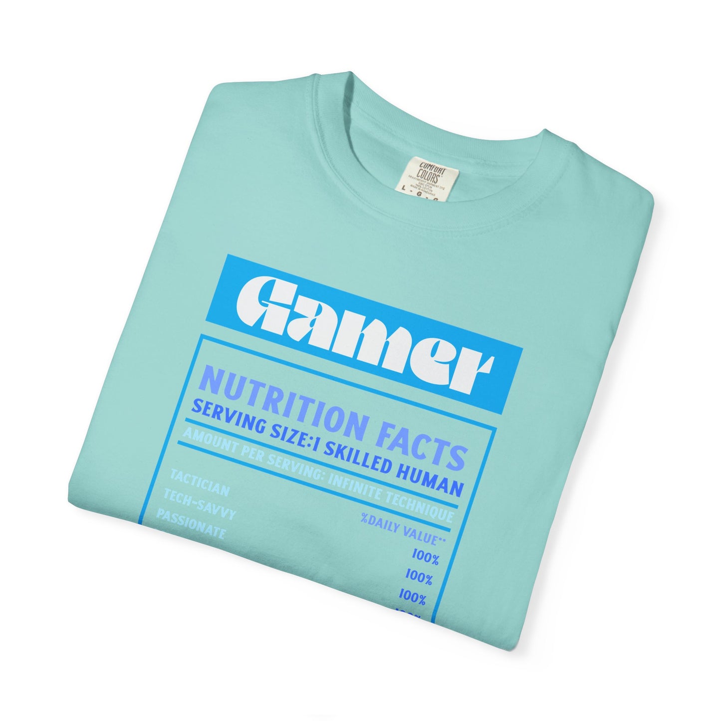 Gamer Nutrition Facts T-Shirt - Unisex Garment-Dyed Tee