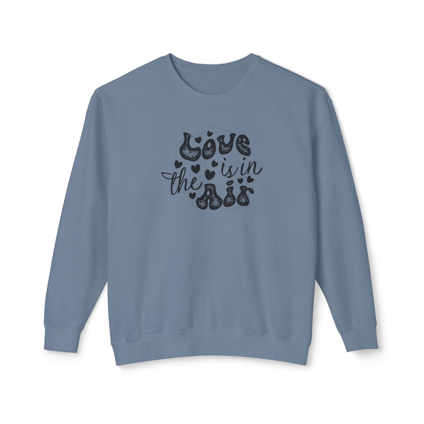 Women Sweatshirt Love Is In The Air - Perfect for Valentine's Day Outfit