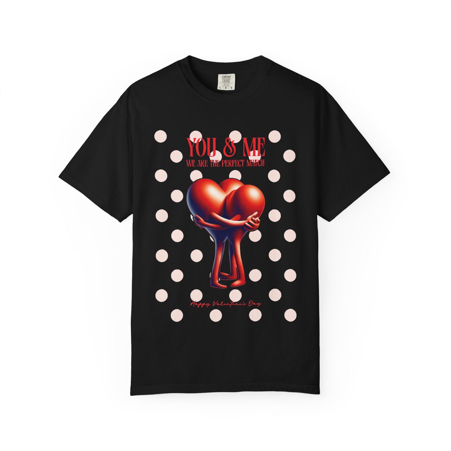 Women Garment-Dyed T-Shirt - 'We Are The Perfect Match' - Valentine's Day