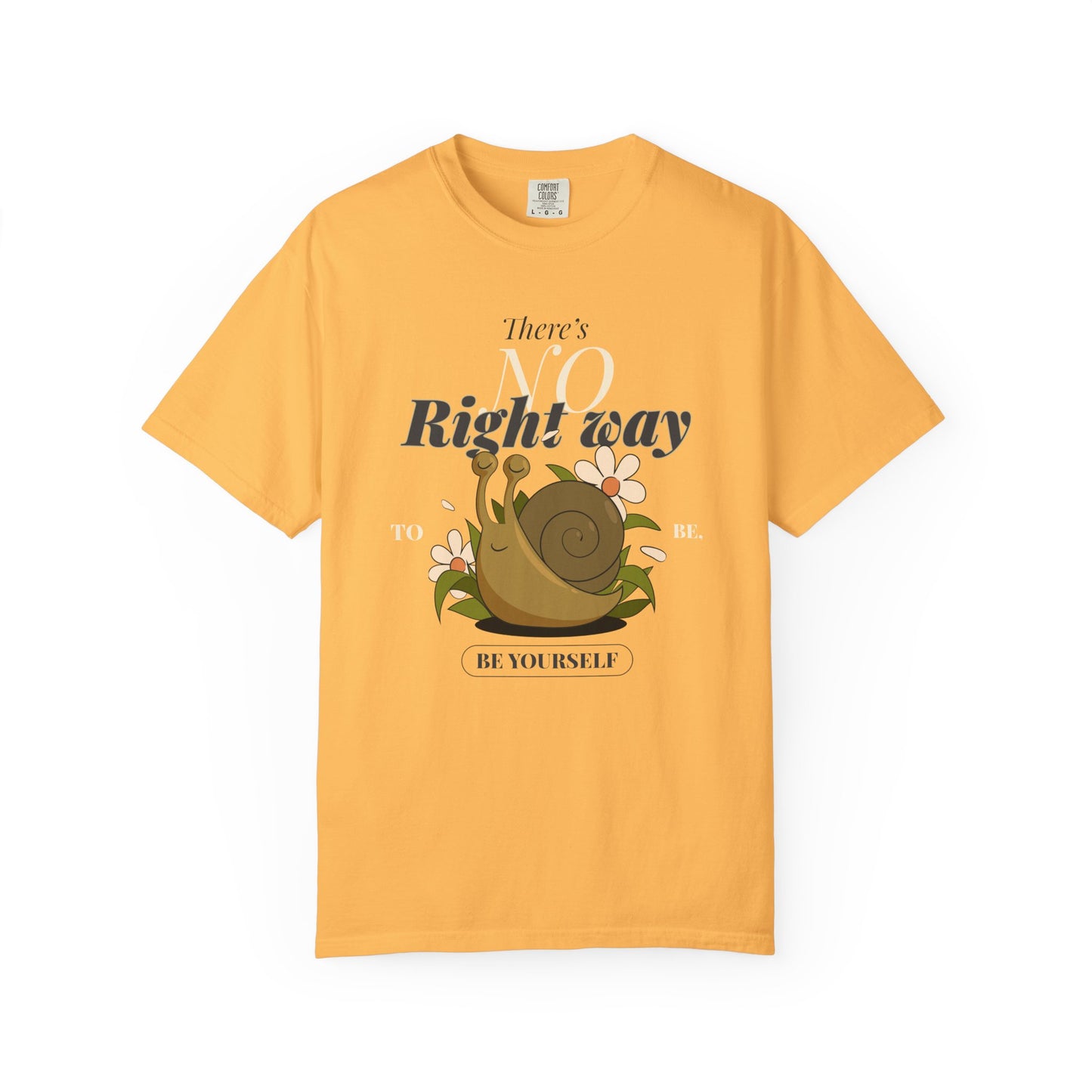 Whimsical Snail Graphic T-Shirt - "There's No Right Way, Be Yourself"
