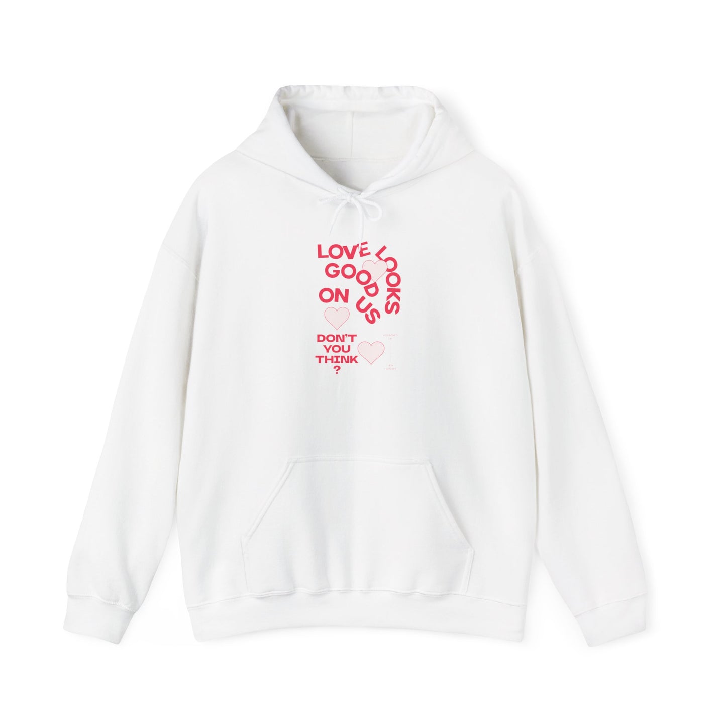 Women Love Vibes Hooded - "Love Looks Good" Valentine's Day Vibe