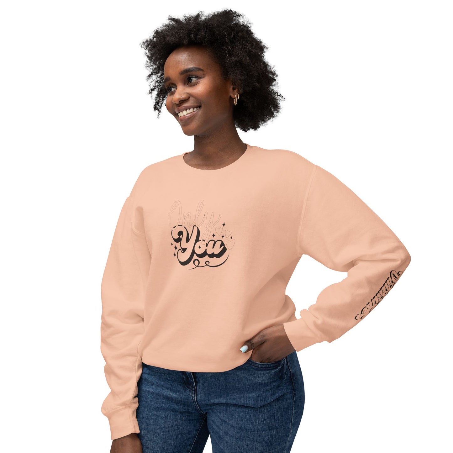 Women Sweatshirt Only You - Perfect for Valentine's Day Outfit