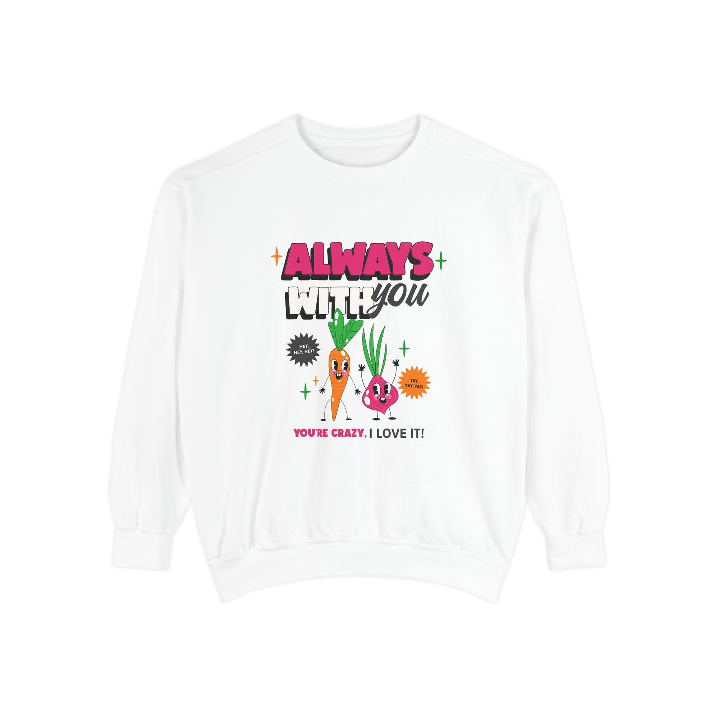 Women's Sweatshirt Fun Vegetable Blouse "Always With You"