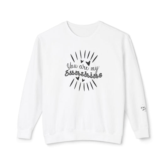 Women Sweatshirt You Are My Sunshine - Perfect for Valentine's Day Outfit