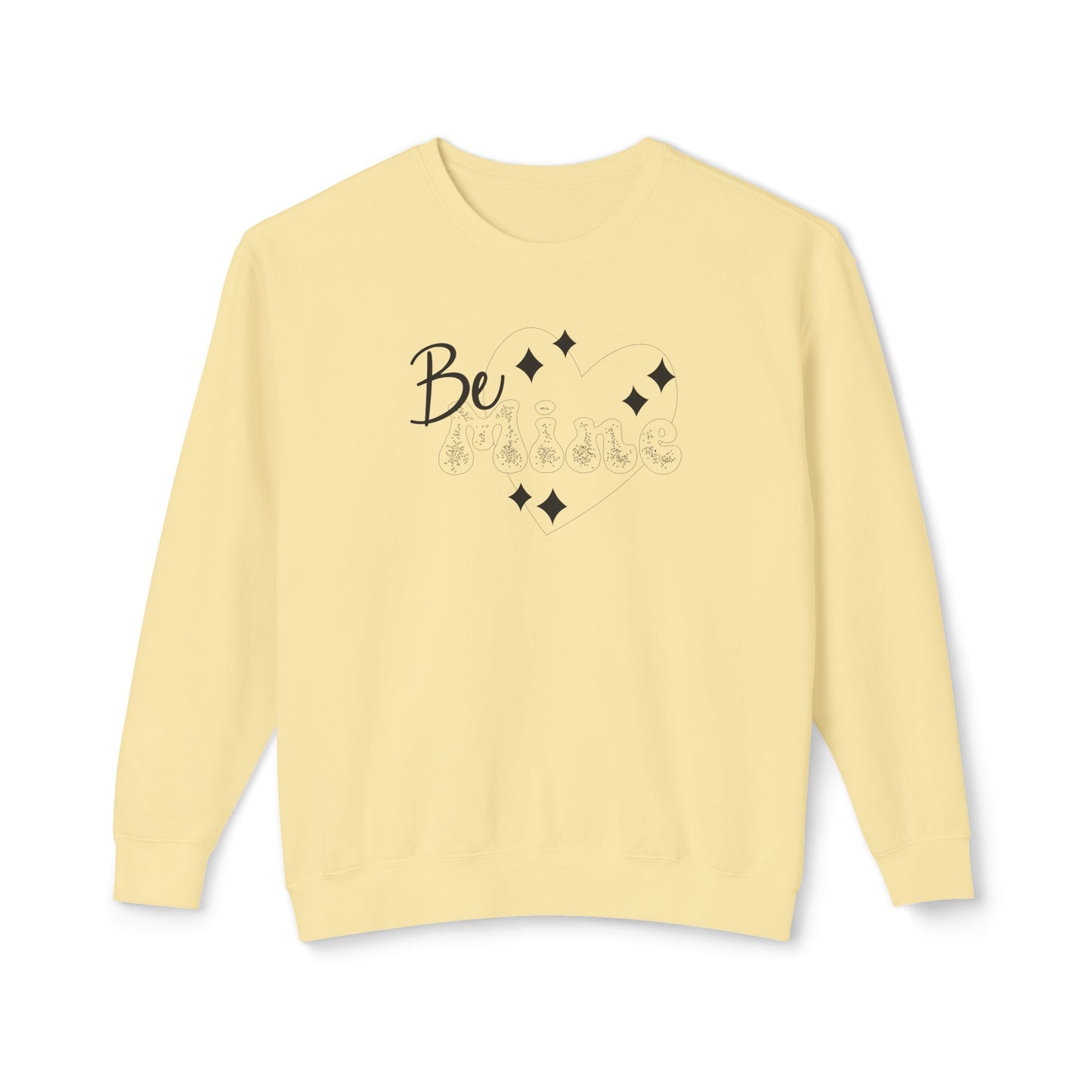 Women Sweatshirt Be Mine - Perfect for Valentine's Day Outfit