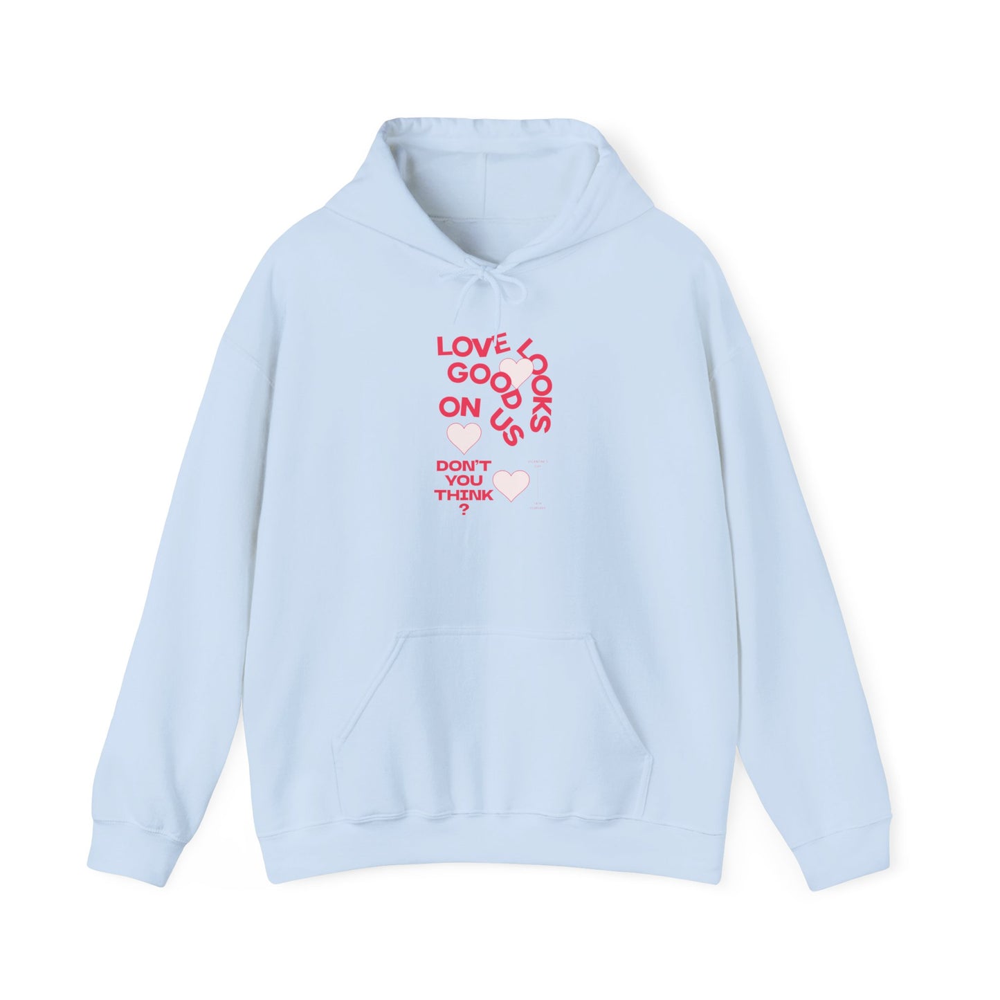 Women Love Vibes Hooded - "Love Looks Good" Valentine's Day Vibe